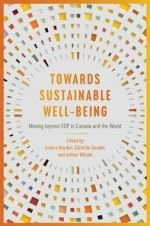 "Towards Sustainable Wellbeing: Moving beyond GDP in Canada and the World" book cover